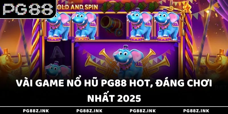 Vài game Nổ Hũ PG88 hot, đáng chơi nhất 2025