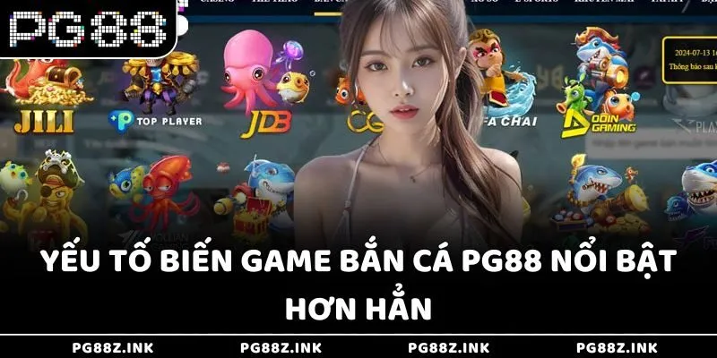 Yếu tố biến game bắn cá PG88 nổi bật hơn hẳn